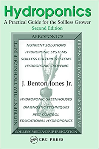 Hydroponics: A Practical Guide for the Soilless Grower Hardcover – 29 December 2004